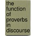 The Function of Proverbs in Discourse