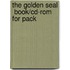 The Golden Seal  Book/Cd-Rom For Pack