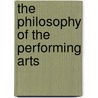 The Philosophy Of The Performing Arts door David Davies