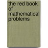 The Red Book Of Mathematical Problems door Mathematics