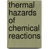 Thermal Hazards Of Chemical Reactions