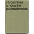 Vargas Llosa Among the Postmodernists