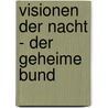 Visionen der Nacht - Der geheime Bund by Lisa J. Smith