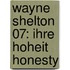 Wayne Shelton 07: Ihre Hoheit Honesty
