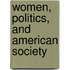 Women, Politics, And American Society
