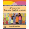 A Course For Teaching English Learners door Lynne T. Diaz-Rico
