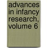Advances in Infancy Research, Volume 6 door Harlene Hayne