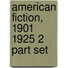American Fiction, 1901 1925 2 Part Set door Geoffrey D. Smith