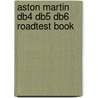 Aston Martin Db4 Db5 Db6 Roadtest Book door Colin Pitt