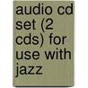 Audio Cd Set (2 Cds) For Use With Jazz door Paul O.W. Tanner