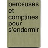 Berceuses et comptines pour s'endormir by Hervé le Goff