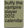 Buffy the Vampire Slayer 2012 Calendar door 20th Century Fox