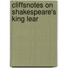 CliffsNotes on Shakespeare's King Lear door Sheri Metzger