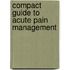 Compact Guide To Acute Pain Management