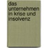 Das Unternehmen in Krise und Insolvenz