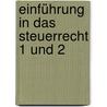Einführung in das Steuerrecht 1 und 2 by Michael Lang
