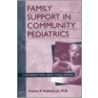 Family Support in Community Pediatrics door Md Rushton Jr Francis E.