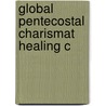 Global Pentecostal Charismat Healing C door Candy Gunther Brown