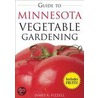 Guide to Minnesota Vegetable Gardening door James A. Fizzell