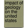Impact of Geology on the United States door Angus M. Gunn