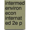 Intermed Environ Econ Internat Ed 2e P door Charles Kolstad