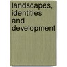 Landscapes, Identities And Development door Zoran Roca