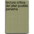 Lectura Critica del Plan Puebla Panama
