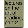 Lectures on the Art of Reading, Part 2 door Thomas Sheridan