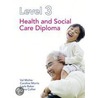 Level 3 Health And Social Care Diploma by Valerie Michie