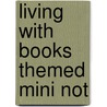 Living With Books Themed Mini Not door Small