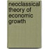 Neoclassical Theory Of Economic Growth
