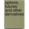 Options, Futures And Other Derivatives door John C. Hull