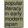 Popular Literacy in Early Modern Japan door Richard Rubinger