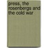 Press, The Rosenbergs And The Cold War