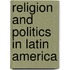 Religion And Politics In Latin America
