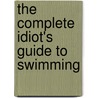 The Complete Idiot's Guide to Swimming door Nathan Jendrick