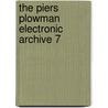 The Piers Plowman Electronic Archive 7 by Robert Adams