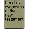 Trench's Synonyms Of The New Testament door R.C. Trench