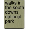 Walks In The South Downs National Park door Kev Reynolds