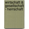 Wirtschaft & Gesellschaft - Herrschaft door Max -Gesamtausgabe Weber