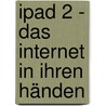 iPad 2 - Das Internet in Ihren Händen door Michael Krimmer