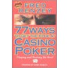 77 Ways To Get The Edge At Casino Poker by Fred Rezney