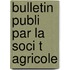 Bulletin Publi  Par La Soci T  Agricole