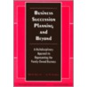 Business Succession Planning and Beyond door Paul R. Belasik