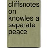 CliffsNotes on Knowles A Separate Peace door Regina Higgins