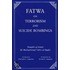 Fatwa On Terrorism And Suicide Bombings