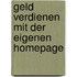 Geld verdienen mit der eigenen Homepage