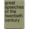 Great Speeches of the Twentieth Century by Bob Blaisdell