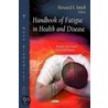 Handbook Of Fatigue In Health & Disease by Howard S. Smith