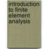 Introduction To Finite Element Analysis door Prof Szabó Barna